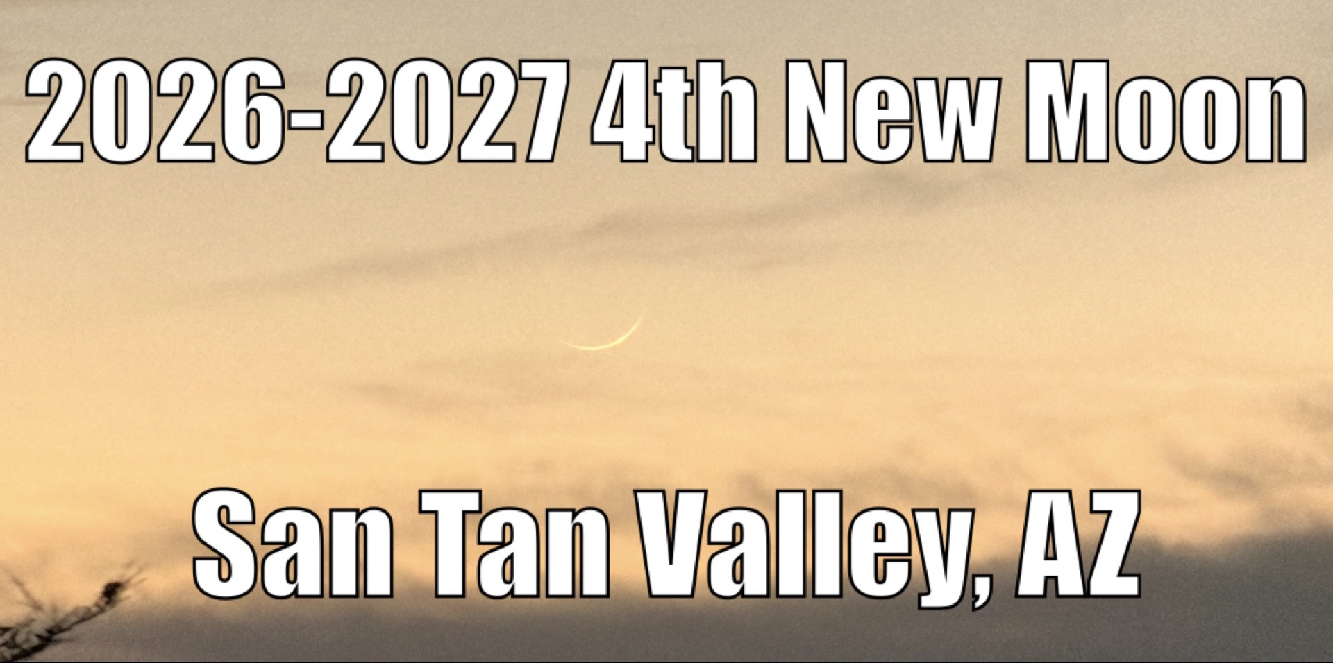 4th New Moon San Tan Valley, AZ 2026-06-15